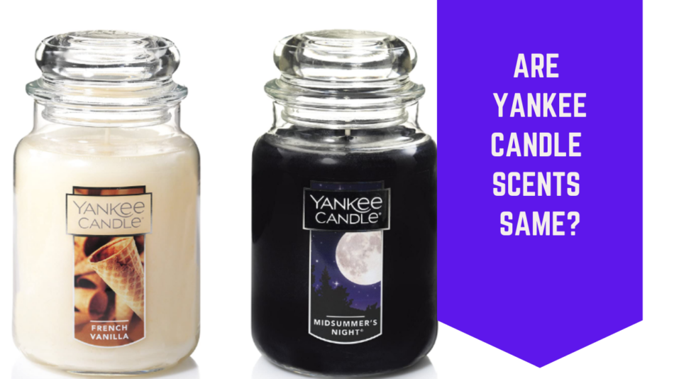 Are Yankee Candle Scents Same