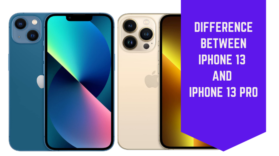 Difference Between iPhone 13 and iPhone 13 Pro