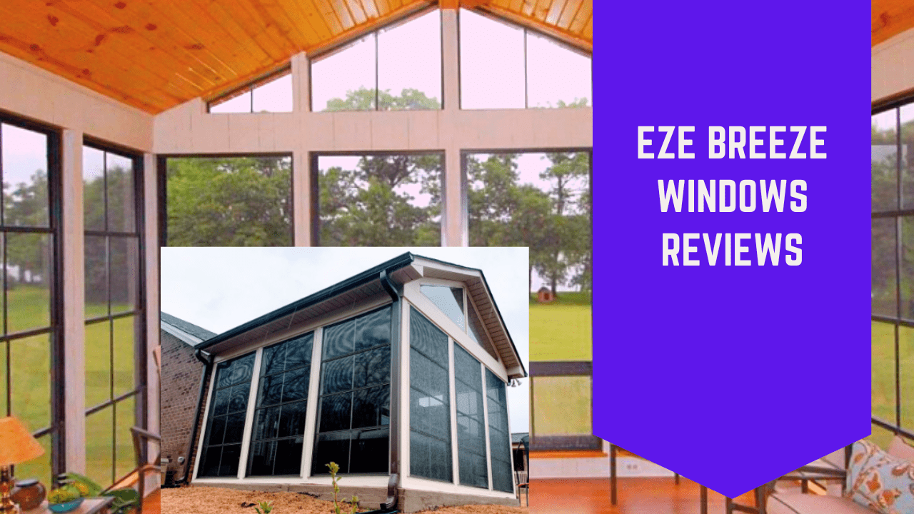 Eze Breeze Windows Reviews