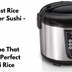 Best Rice Cooker for Sushi