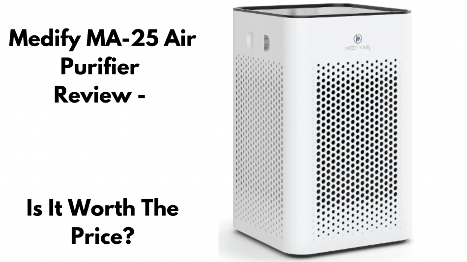 Medify MA-25 Air Purifier Review