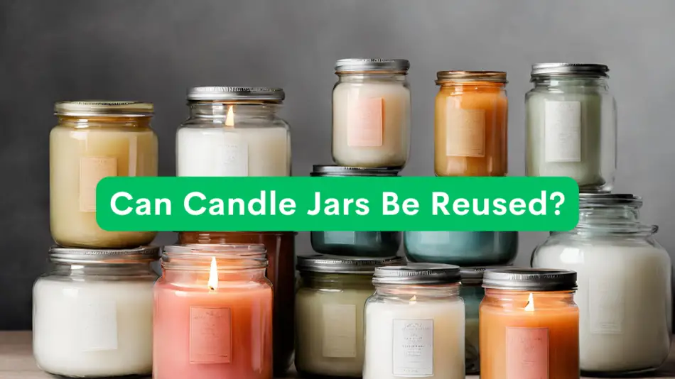 Can Candle Jars Be Reused