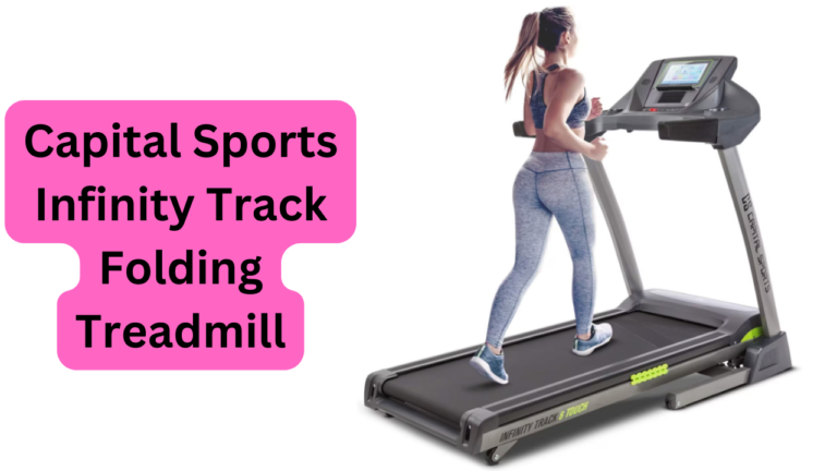The Capital Sports Infinity Track Folding Treadmill – World Best Reviews