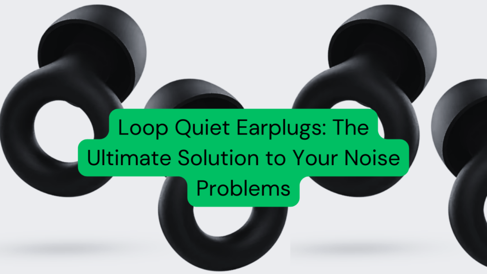 Loop Quiet Earplugs