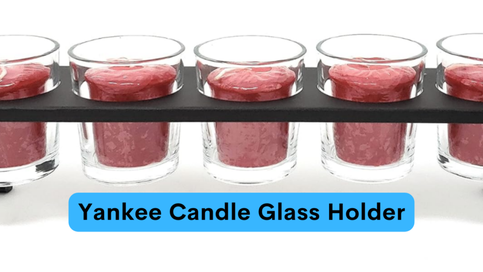 Yankee Candle Glass Holder