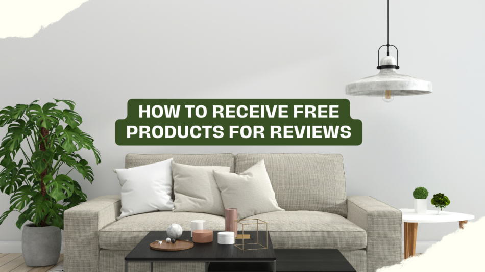 How to Receive Free Products for Reviews